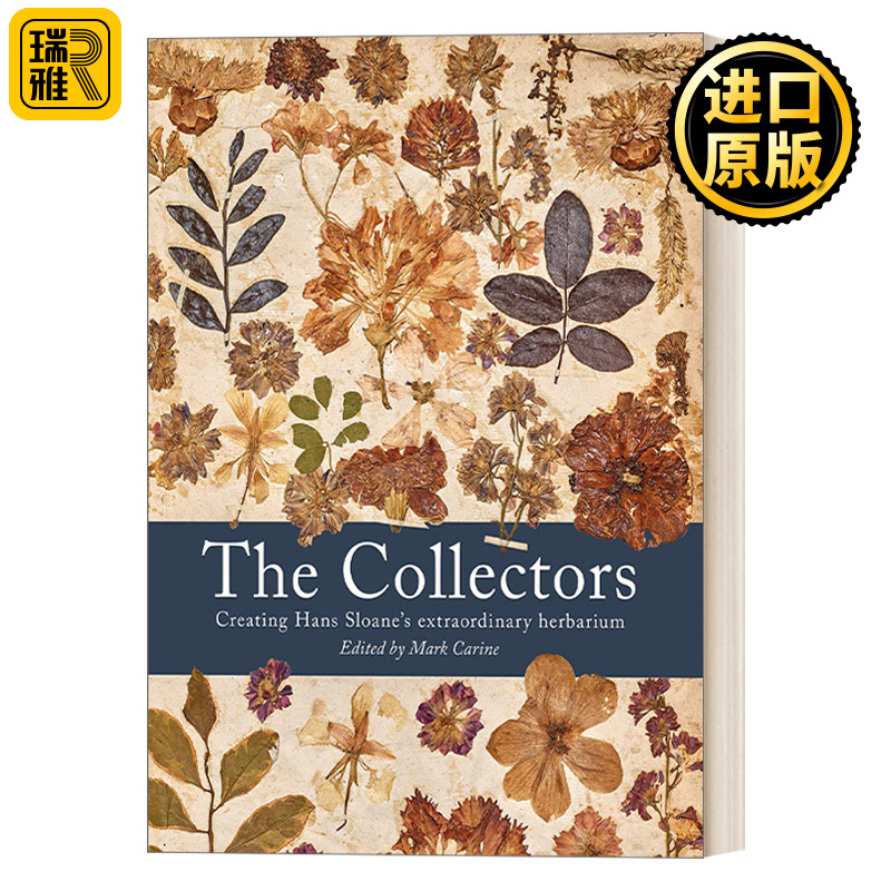 英文原版The Collectors Creating Hans Sloane's Extraordinary Herbarium 汉斯斯隆爵士的植物标本收藏 大英博物馆创始人 进口书
