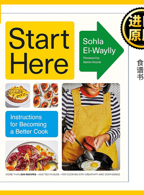 Start Here 由此开始 名厨Sohla El-Waylly的烹饪指南 纽约时报畅销食谱书 精装