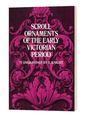 英文原版 Scroll Ornaments of the Early Victorian Period 维多利亚时代早期的卷轴饰品 英文版 Knight, F. 进口英语原版书籍