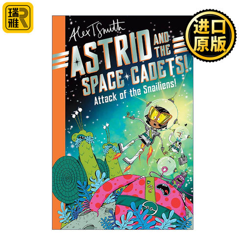 英文原版 Astrid and the Space Cadets Attack of the Snailiens 阿斯特丽德和太空学员 蜗牛的攻击 英文版 进口英语原版书籍