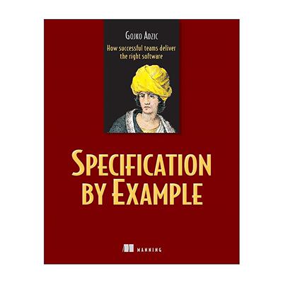 英文原版 Specification by Example 实例化需求 团队如何交付正确的软件 英文版 进口英语原版书籍
