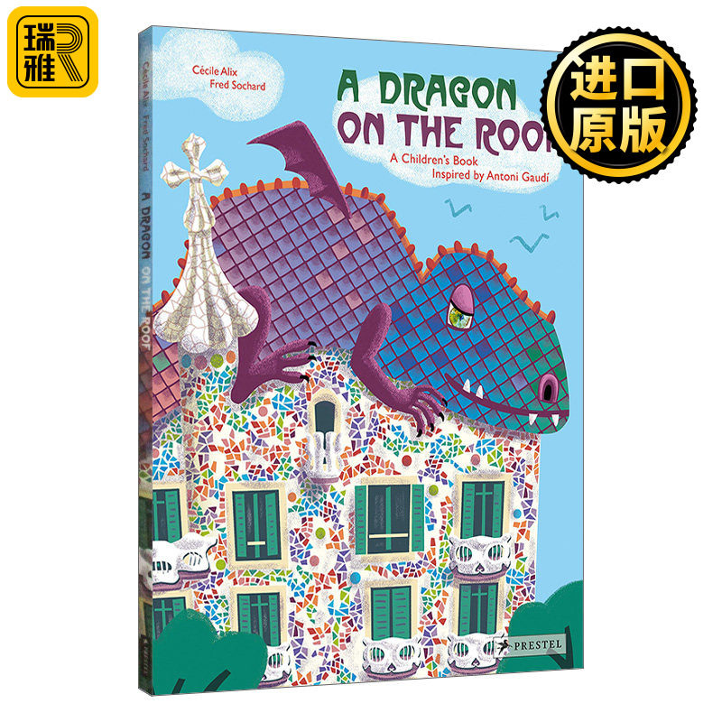 英文原版 A Dragon on the Roof 屋顶上的龙 受高迪启发的绘本 精装 英文版 Cecile Alix、Fred Sochard 进口英语原版书籍