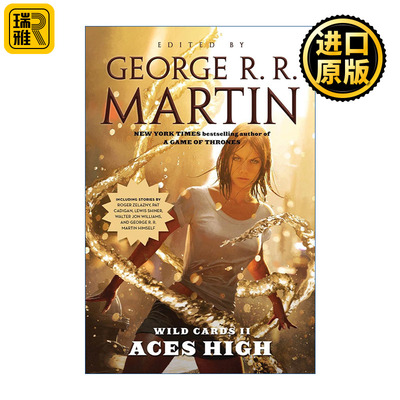 Wild Cards II: Aces High: Aces High 百变王牌2 王牌云巅 乔治.R.R.马丁编录