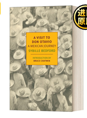 A Visit to Don Otavio A Mexican Journey Sybille Bedford