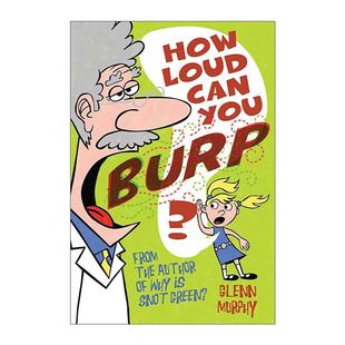 人体为什么会打嗝 书籍 Loud 进口英语原版 英文版 儿童科普 Burp You Can How 英文原版