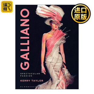 进口英语原版 Galliano Spectacular 令人震撼 世界 时尚 Fashion 英文原版 书籍 精装 英文版 加利亚诺
