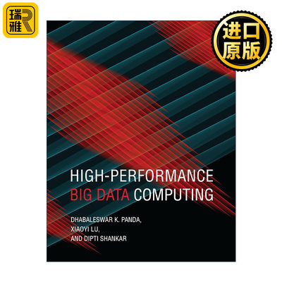 英文原版 High-Performance Big Data Computing The MIT Press 高性能大数据计算 计算机科学与工程 Dhabaleswar K. Panda 精装