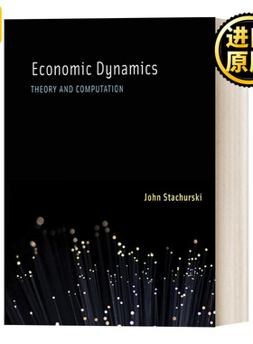 英文原版 Economic Dynamics Theory and Computation The MIT Press 经济动力学 理论与计算 John Stachurski 精装 进口英语书籍