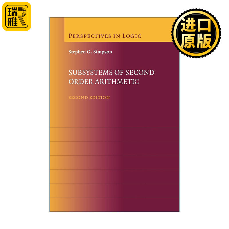 英文原版 Subsystems of Second Order Arithmetic 二阶算术系统的子系统 Stephen G. Simpson 英文版 进口英语原版书籍