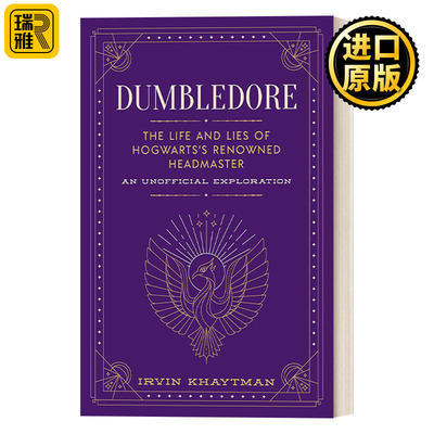 英文原版 Dumbledore The Life and Lies of Hogwarts's Renowned Headmaster 邓布利多 霍格沃茨知名校长的生活与谎言 精装