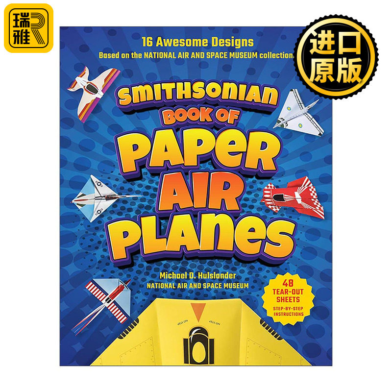 英文原版 Smithsonian Book of Paper Airplanes 史密森尼纸飞机之书 折纸 儿童航空航天飞行科普百科 Michael D. Hulslander