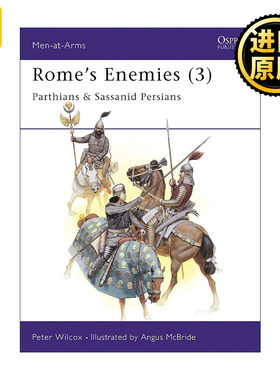 Rome's Enemies (3) 罗马的敌人们3 帕提亚和萨珊波斯 历史上的军队系列