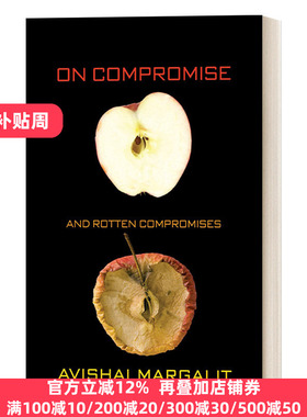 On Compromise and Rotten Compromises Avishai Margalit