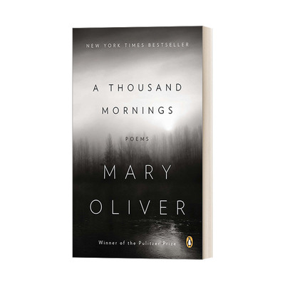 A Thousand Mornings: Poems 一千个清晨 诗选 普利策奖得主Mary Oliver