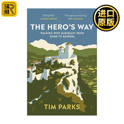 英文原版 The Hero's Way 英雄之路 与加里波第同行 从罗马到拉文纳 Tim Parks 英文版 进口英语原版书籍