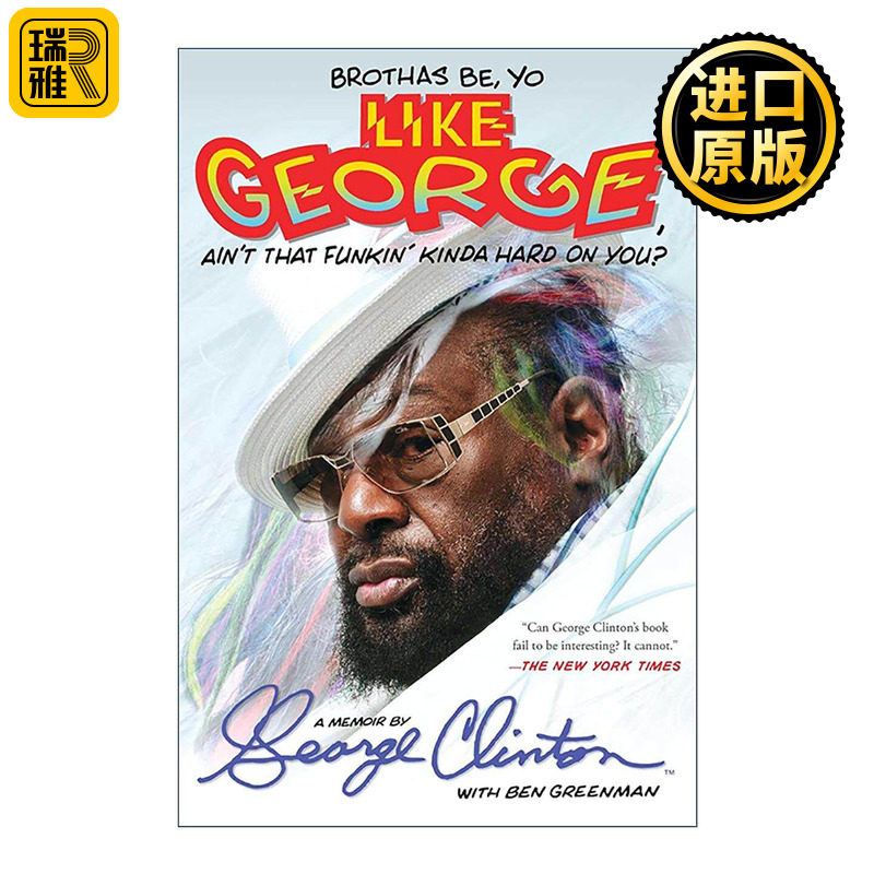 英文原版 Brothas Be Yo Like George Ain't That Funkin' Kinda Hard on You 乔治·克林顿回忆录 英文版 进口英语原版书籍