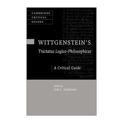 英文原版 Wittgenstein's Tractatus Logico-Philosophicus 维特根斯坦 逻辑哲学论 导读和解读指南 José L. Zalabardo 剑桥批评