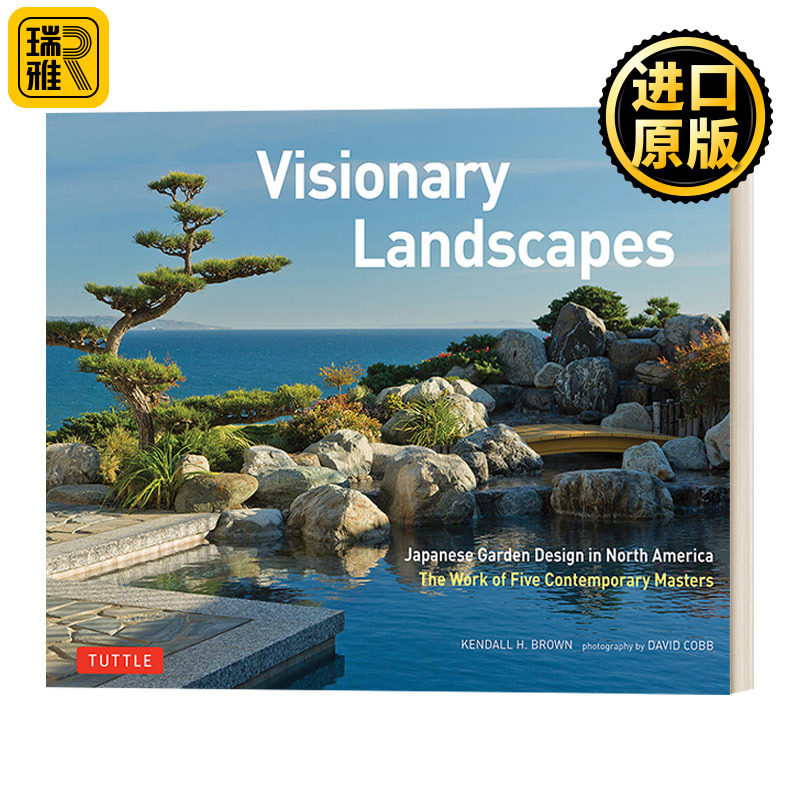 英文原版 Visionary Landscapes 有远见的景观 北美的日本园林设计 五位当代大师的作品 精装 英文版 进口英语原版书籍