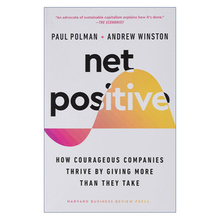 Net Positive 整体利益 施多于受的勇敢企业如何兴旺发达 哈佛商业评论 精装