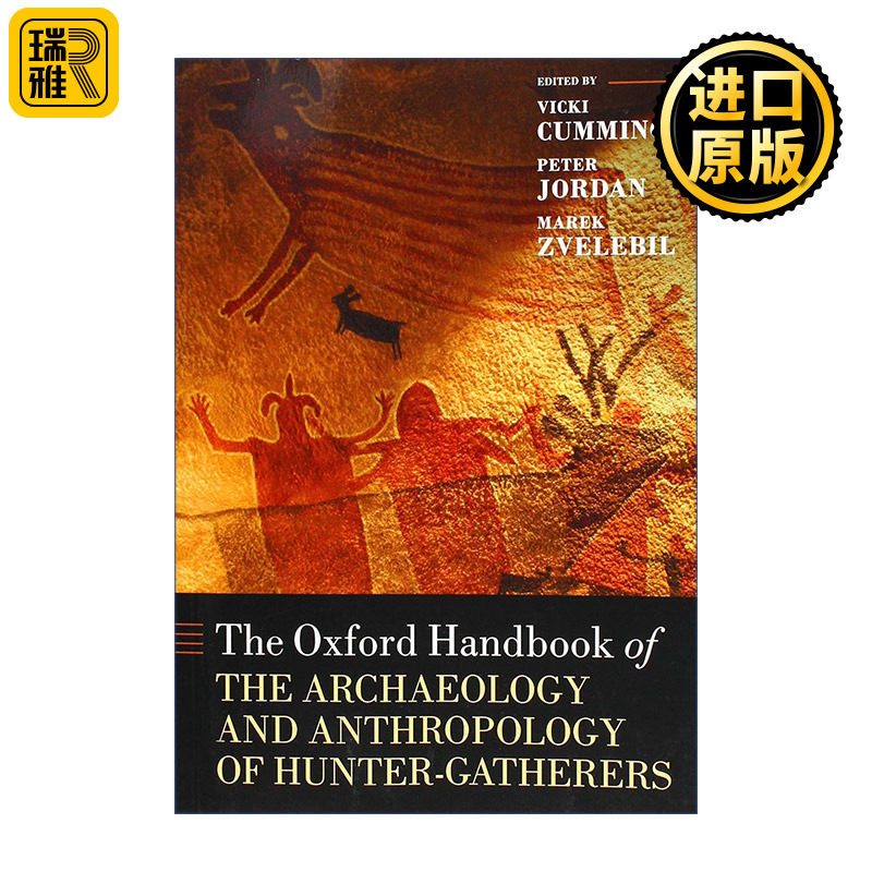 英文原版 The Oxford Handbook of the Archaeology and Anthropology of Hunter-Gatherers 牛津采猎人考古学与人类学手册进口书