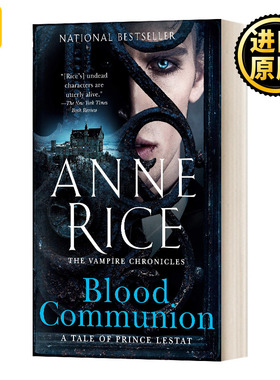 Blood Communion: a Tale of Prince Lestat (Vampire Chronicles Book 13) 吸血鬼编年史13 血脉交融: 莱斯特王子的故事