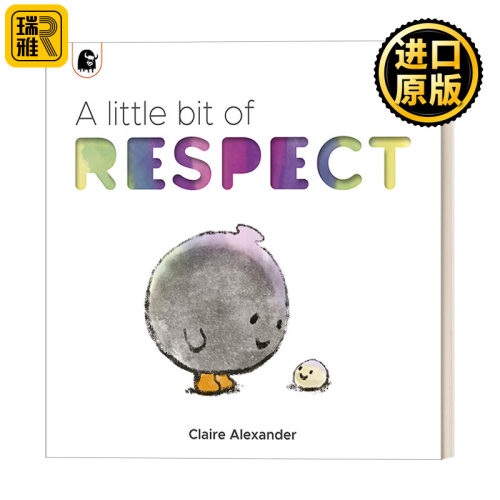 A Little Bit of Respect 一点点尊重 幼儿情绪管理绘本 Claire Alexander