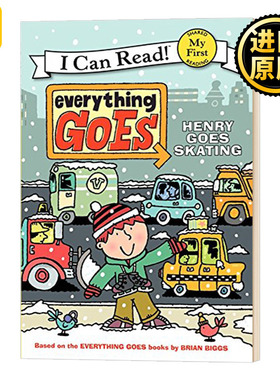 Everything Goes: Henry Goes Skating My First I Can Read