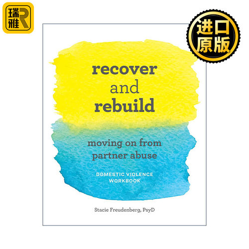 英文原版 Recover and Rebuild Domestic Violence Workbook 从家庭暴力中恢复手册 伴侣虐待 行为认知疗法 临床心理学家