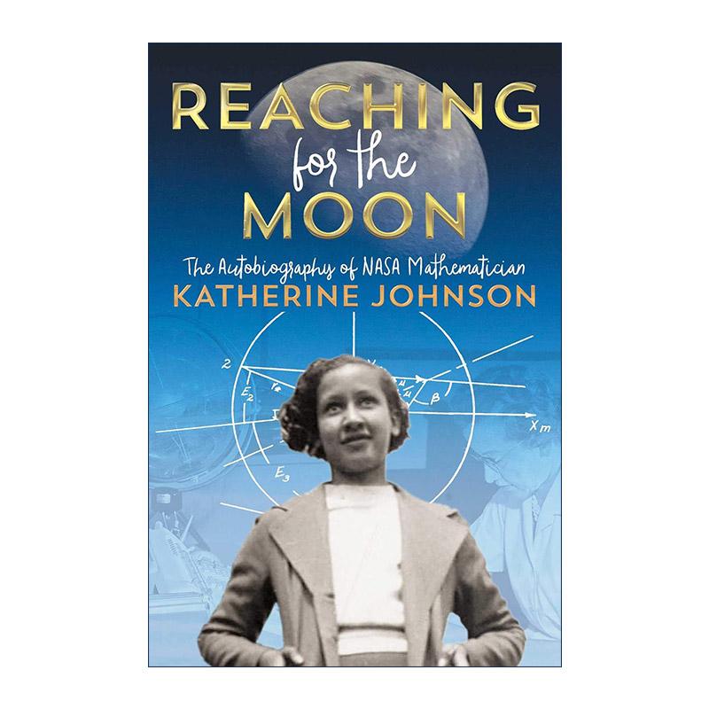 英文原版 Reaching for the Moon 追月 美国宇航局数学家凯瑟琳·约翰逊自传 英文版 进口英语原版书籍