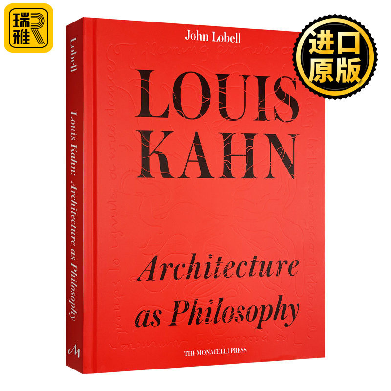 Louis Kahn: Architecture as Philosophy 路易斯·康 建筑哲学 室内建筑平面图设计 精装