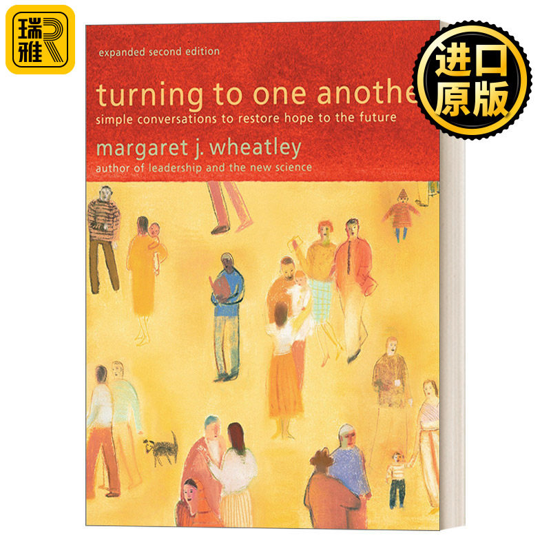 Turning to One Another 转向彼此:对未来重拾希望的简单对话 励志 Margaret J. Wheatley