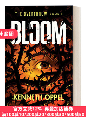 英文原版 Bloom (The Overthrow 01) 1 Kenneth Oppel
