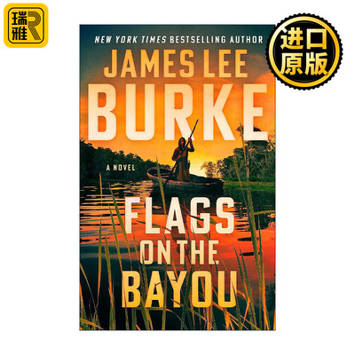 Flags on the Bayou 河口的旗帜 2024爱伦坡奖 惊悚悬疑小说 James Lee Burke 精装