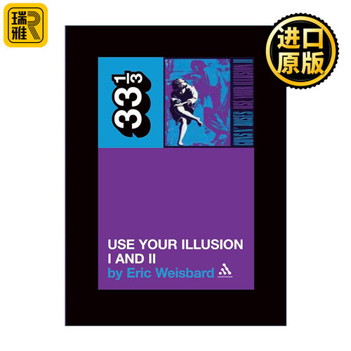 Guns N' Roses' Use Your Illusion I and II 枪花乐队 运用你的幻觉一和二 33 1/3经典音乐系列