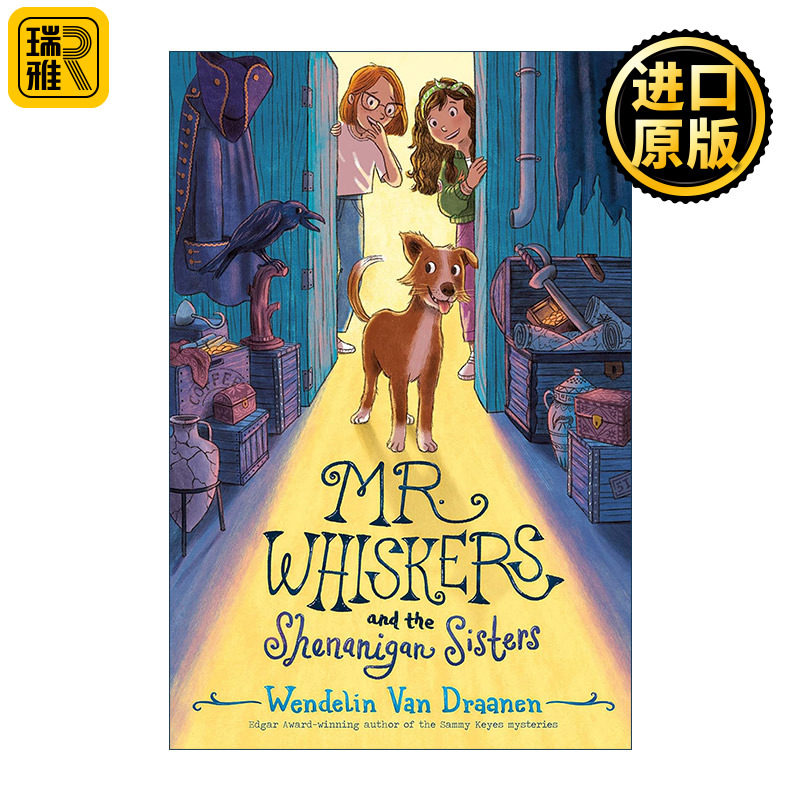 Mr. Whiskers and the Shenanigan Sisters 胡子先生和恶作剧姐妹 Flipped怦然心动作者新作 儿童侦探小说 精装