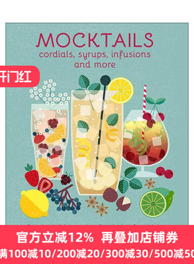 英文原版 Mocktails Cordials Syrups Infusions and more 80余种无酒精鸡尾酒调配 精装 英文版 进口英语原版书籍