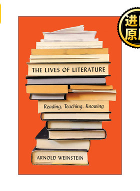 英文原版 The Lives of Literature 文学的生命 阅读 教学 认知 Arnold Weinstein 英文版 进口英语原版书籍