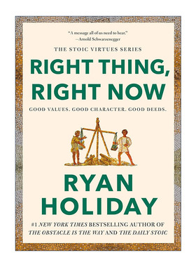 Right Thing, Right Now 当下做正确的事情 遵循道德准则 自我提升 绝对自控作者Ryan Holiday 精装