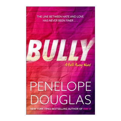 英文原版 Bully 恶霸 浪漫爱情小说 The Fall Away系列1 Penelope Douglas 英文版 进口英语原版书籍