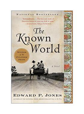 英文原版 The Known World 已知世界 2004年普利策小说奖 美国图书批评家协会奖 2005年国际IMPAC都柏林文学奖 进口英语原版书籍