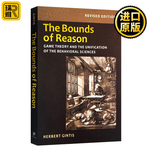 The Bounds of Reason 情理之中 博弈论与行为科学的统一 修订版 平装 英文原版
