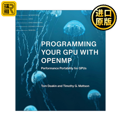 Programming Your GPU with OpenMP (The MIT Press) 用OpenMP编写你的GPU 计算机编程 OpenMP核心技术指南作者Timothy G. Mattson