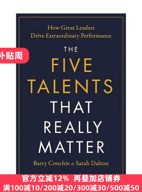 英文原版 The Five Talents That Really Matter 真正重要的五项才能 杰出领导者如何创造卓越绩效 英文版 进口英语原版书籍
