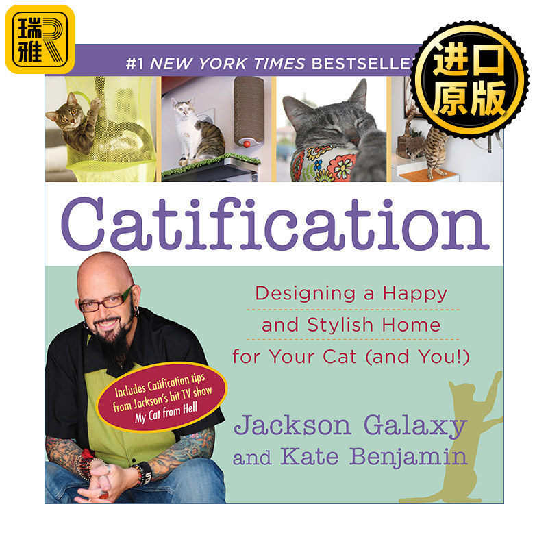 英文原版 Catification 管教恶猫 杰克森的猫宅大改造 解决喵星人不法行为的33个惊人创意 Jackson Galaxy 英文版进口英语原版书籍