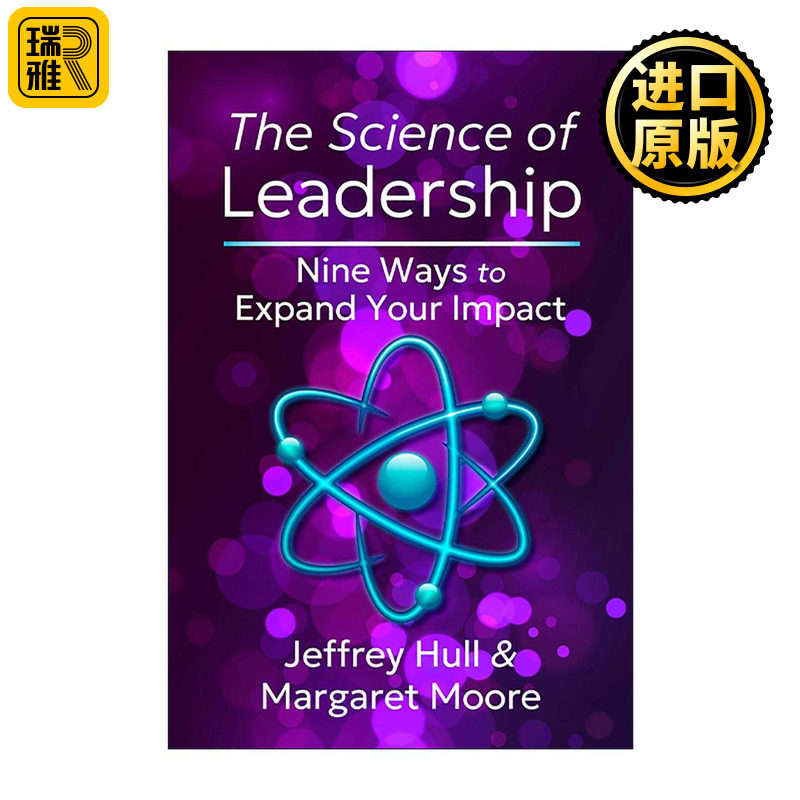英文原版 The Science of Leadership 领导力科学 扩大影响力的九种方法 团队管理指南 教练学员执行董事Jeffrey Hull 英文版