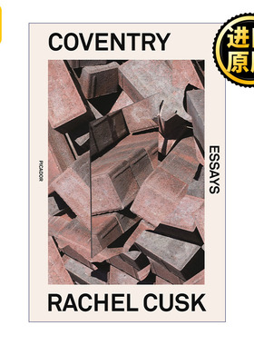 Coventry: Essays 放逐  Rachel Cusk 惠特布莱特小说处女作奖、毛姆文学奖作者