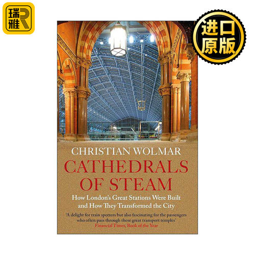 英文原版 Cathedrals of Steam 蒸汽大教堂 伦敦火车站建造史 Christian Wolmar 英文版 进口英语原版书籍