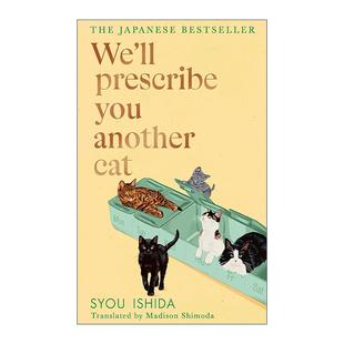 英文原版 We'll Prescribe You Another Cat 我的心理医生是只猫2 石田祥 日本畅销治愈小说 精装 英文版 进口英语原版书籍