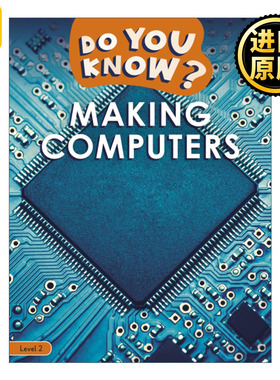 Do You Know? Level 2 – Making Computers 你知道计算机的发展史吗？少儿科普2级