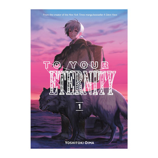 To Your Eternity 1 致不灭的你1 日本同名动漫奇幻漫画 Yoshitoki Oima大今良时